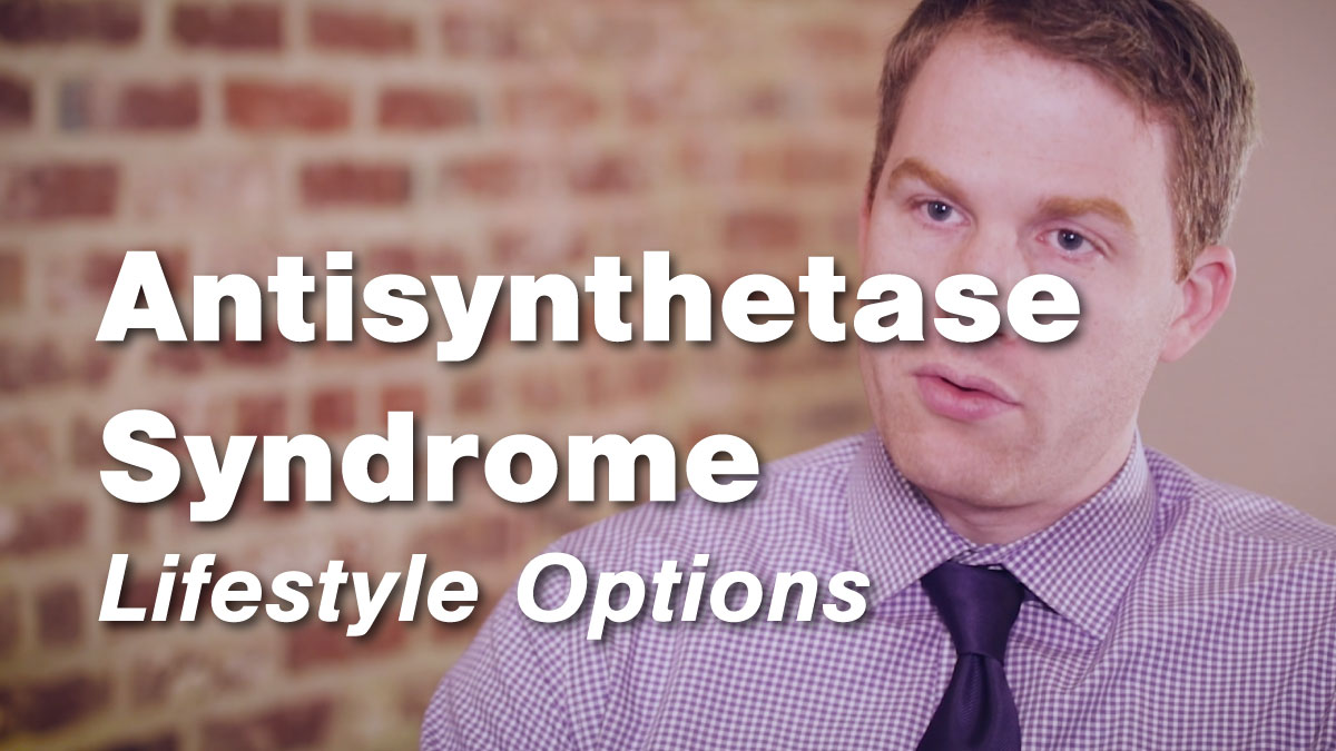 Antisynthetase Syndrome Lifestyle Considerations